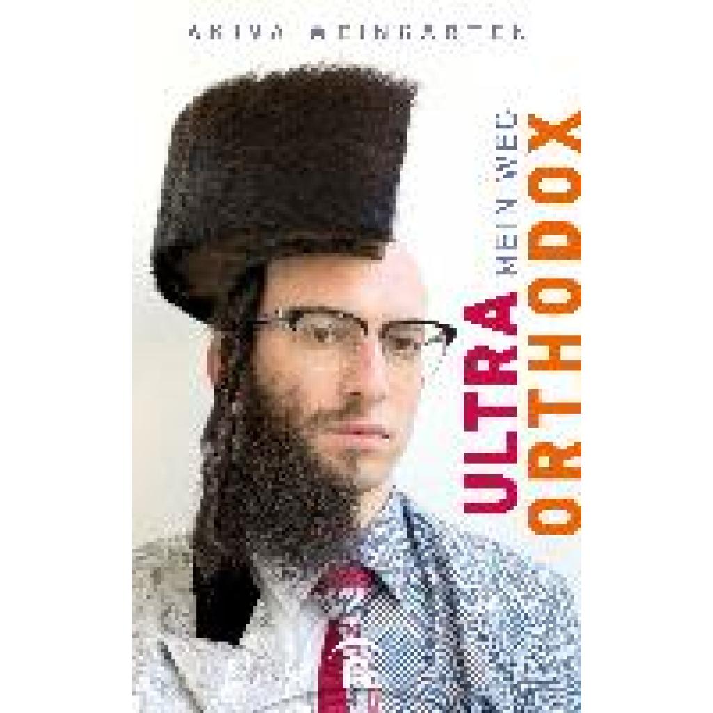 Weingarten, Akiva: Ultraorthodox