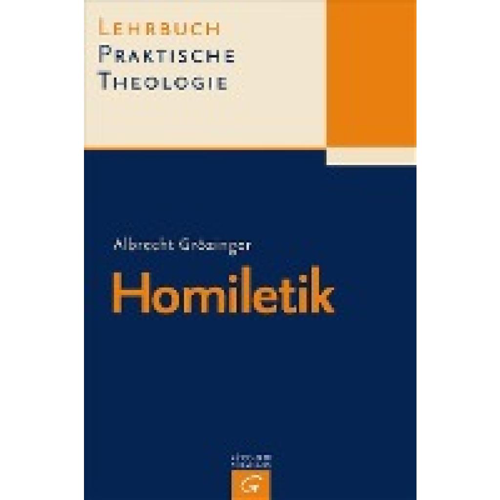 Grözinger, Albrecht: Lehrbuch Praktische Theologie. Band 2. Homiletik