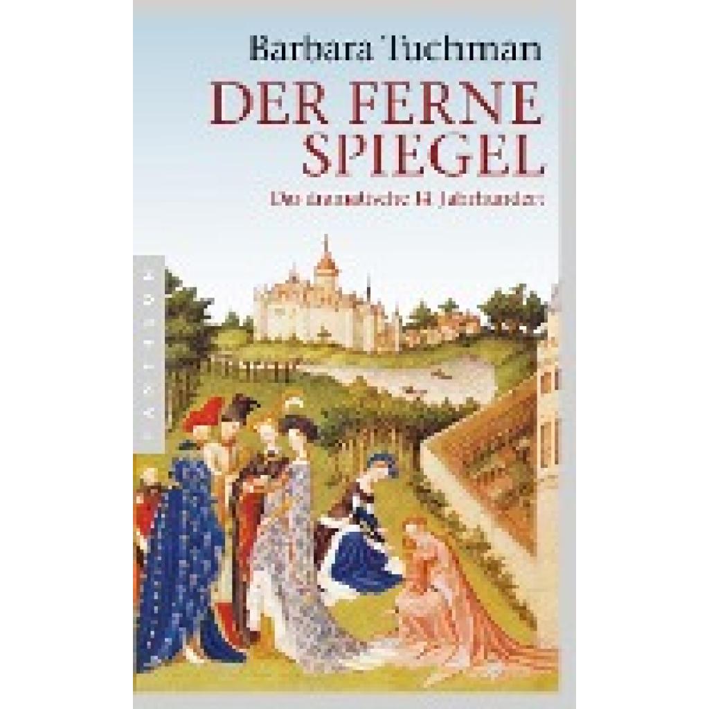 9783570551332 - Der ferne Spiegel - Barbara Tuchman Kartoniert (TB) 9783570551332 - Der ferne Spiegel - Barbara Tuchman Kartoniert (TB)