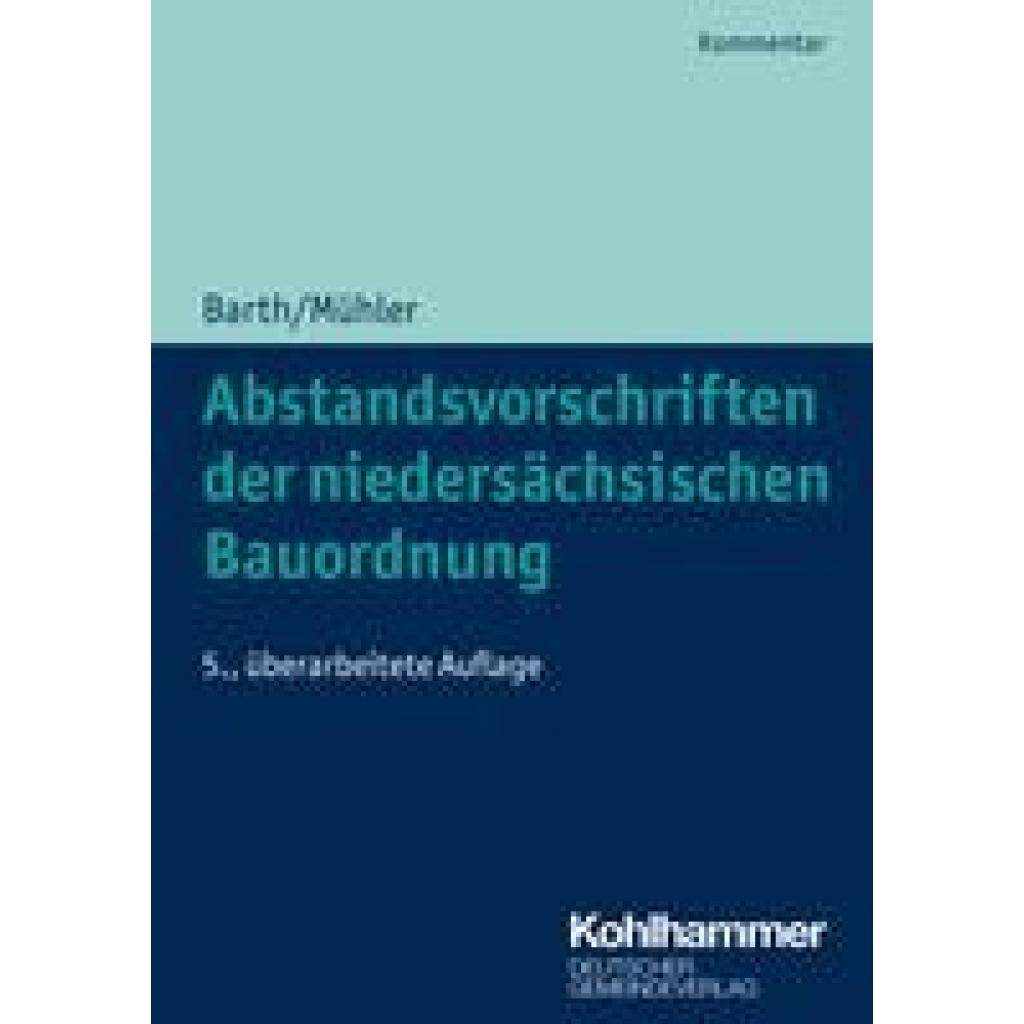 9783555021720 - Kommunale Schriften für Niedersachsen Abstandsvorschriften der niedersächsischen Bauordnung - Wolff-Dietrich Barth Kartoniert (TB) 9783555021720 - Kommunale Schriften für Niedersachsen Abstandsvorschriften der niedersächsischen Bauordnung - Wolff-Dietrich Barth Kartoniert (TB)