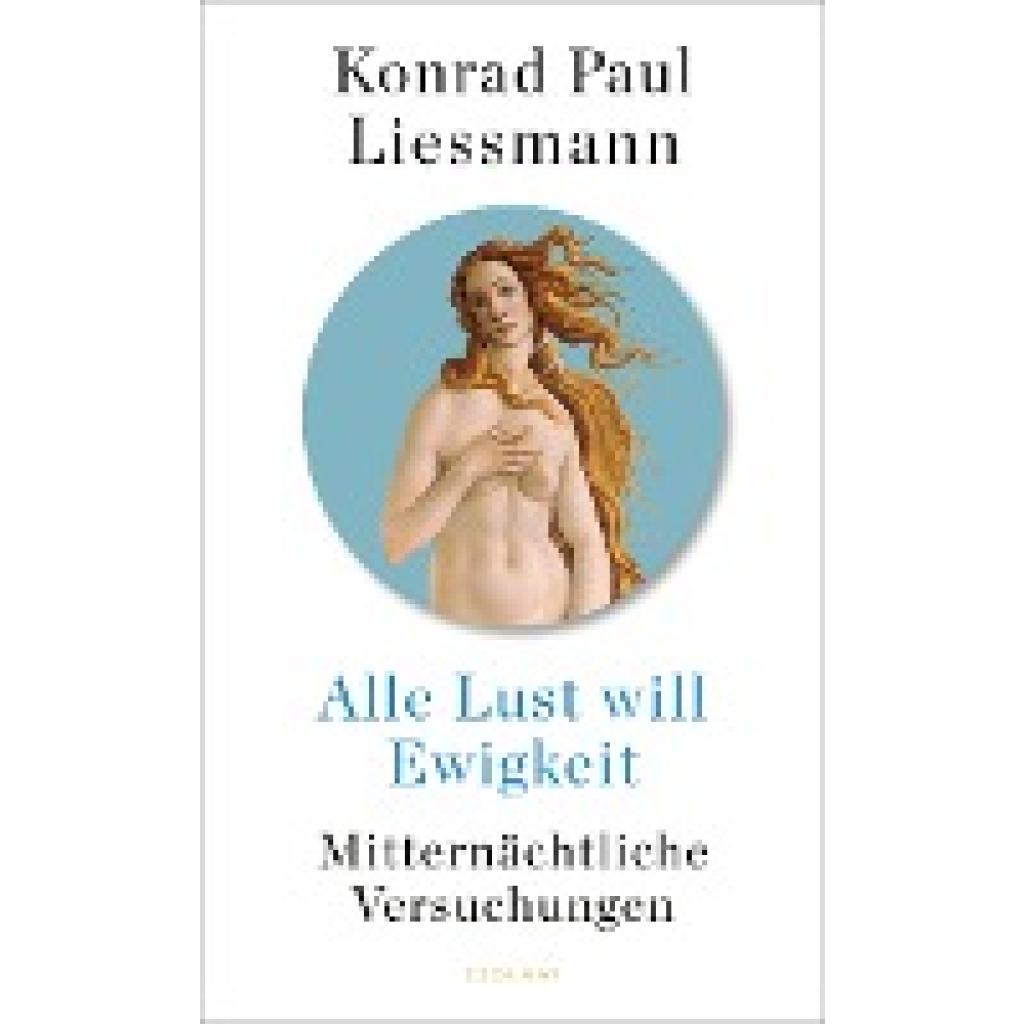 9783552072077 - Liessmann Konrad Paul Alle Lust will Ewigkeit 9783552072077 - Liessmann Konrad Paul Alle Lust will Ewigkeit