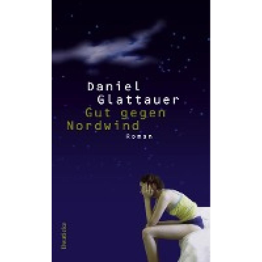 9783552060418 - Gut gegen Nordwind - Daniel Glattauer Gebunden 9783552060418 - Gut gegen Nordwind - Daniel Glattauer Gebunden