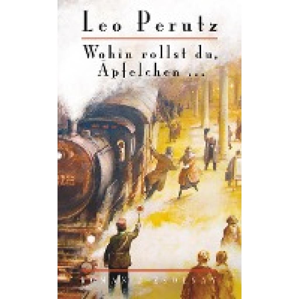Wohin rollst du, Äpfelchen ... (Perutz, Leo)