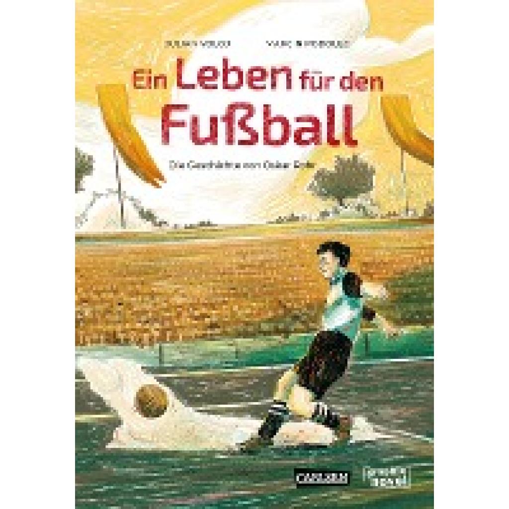 9783551733672 - Carlsen graphic novel   Ein Leben für den Fußball - Julian Voloj Gebunden