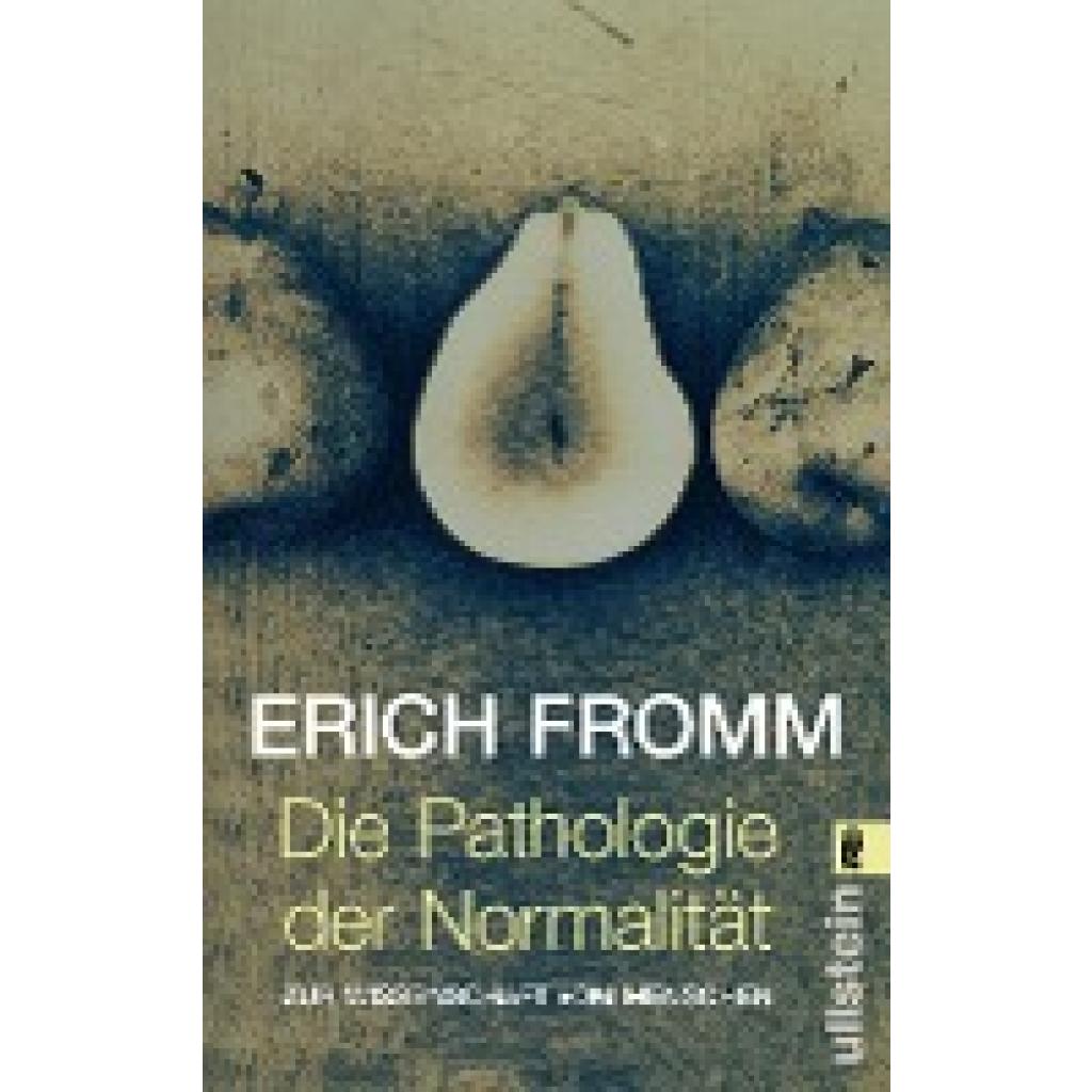 Fromm, Erich: Die Pathologie der Normalität