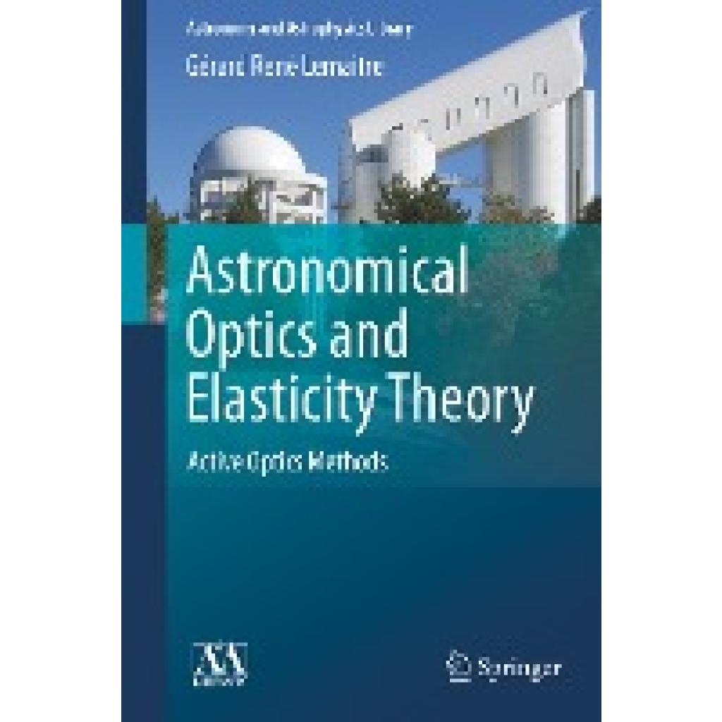 Lemaitre, Gérard René: Astronomical Optics and Elasticity Theory