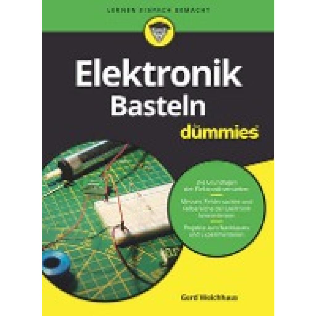 9783527716562 - für Dummies Elektronik-Basteln für Dummies - Gerd Weichhaus Kartoniert (TB) 9783527716562 - für Dummies Elektronik-Basteln für Dummies - Gerd Weichhaus Kartoniert (TB)