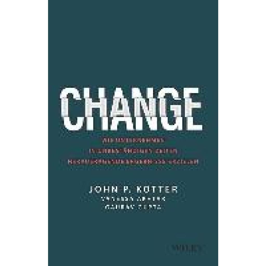 9783527510986 - Change - John P Kotter Vanessa Akhtar Gaurav Gupta Gebunden