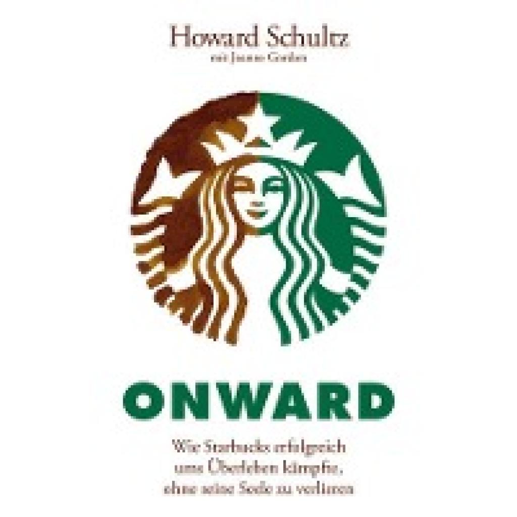Schultz, Howard: Onward