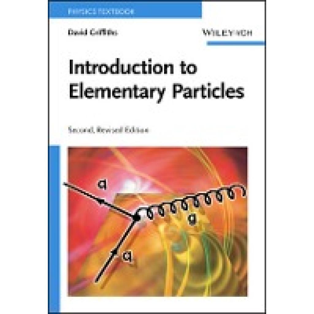 Griffiths, David: Introduction to Elementary Particles