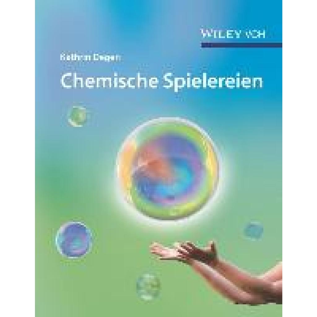 Chemische Spielereien (Degen, Kathrin)
