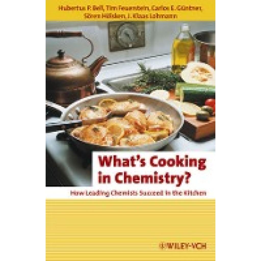 9783527326211 - Whats Cooking in Chemistry? Kartoniert (TB) 9783527326211 - Whats Cooking in Chemistry? Kartoniert (TB)
