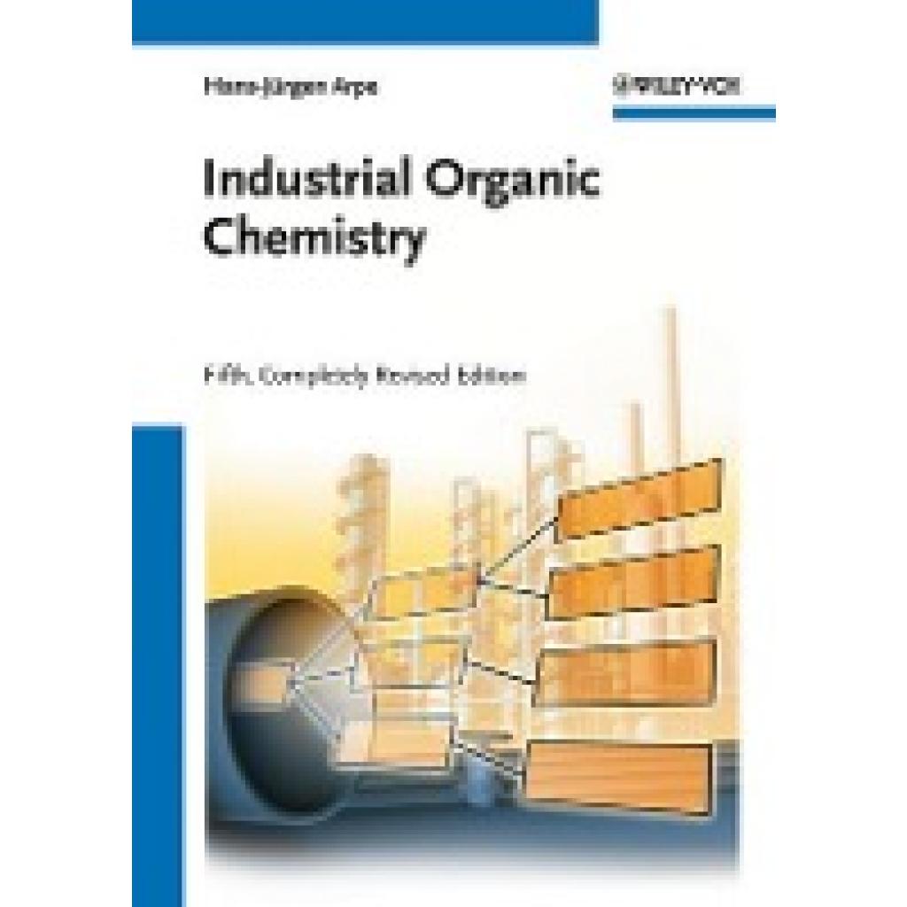 Arpe, Hans-Jürgen: Industrial Organic Chemistry