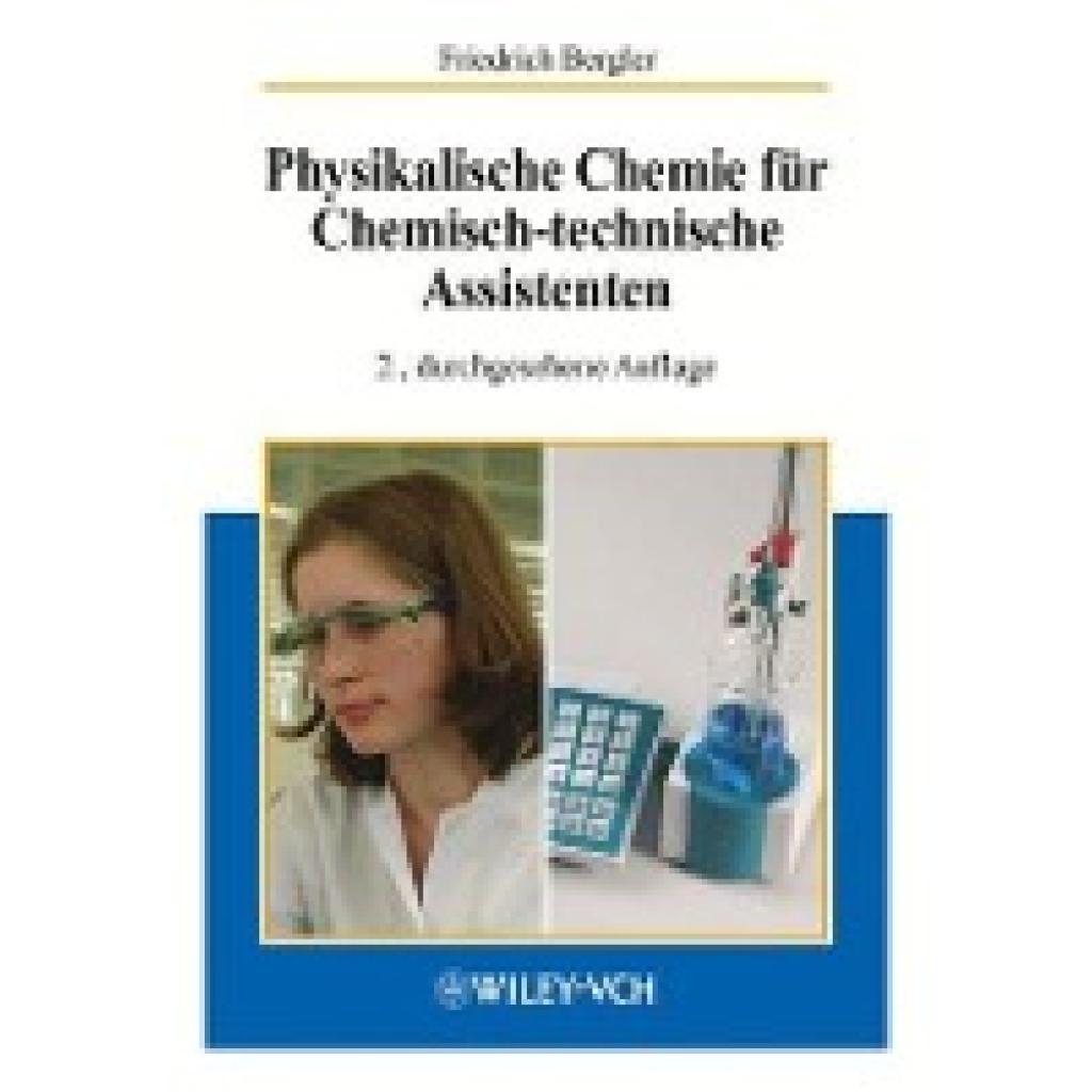 Bergler, Friedrich: Physikalische Chemie für Chemisch-technische Assistenten
