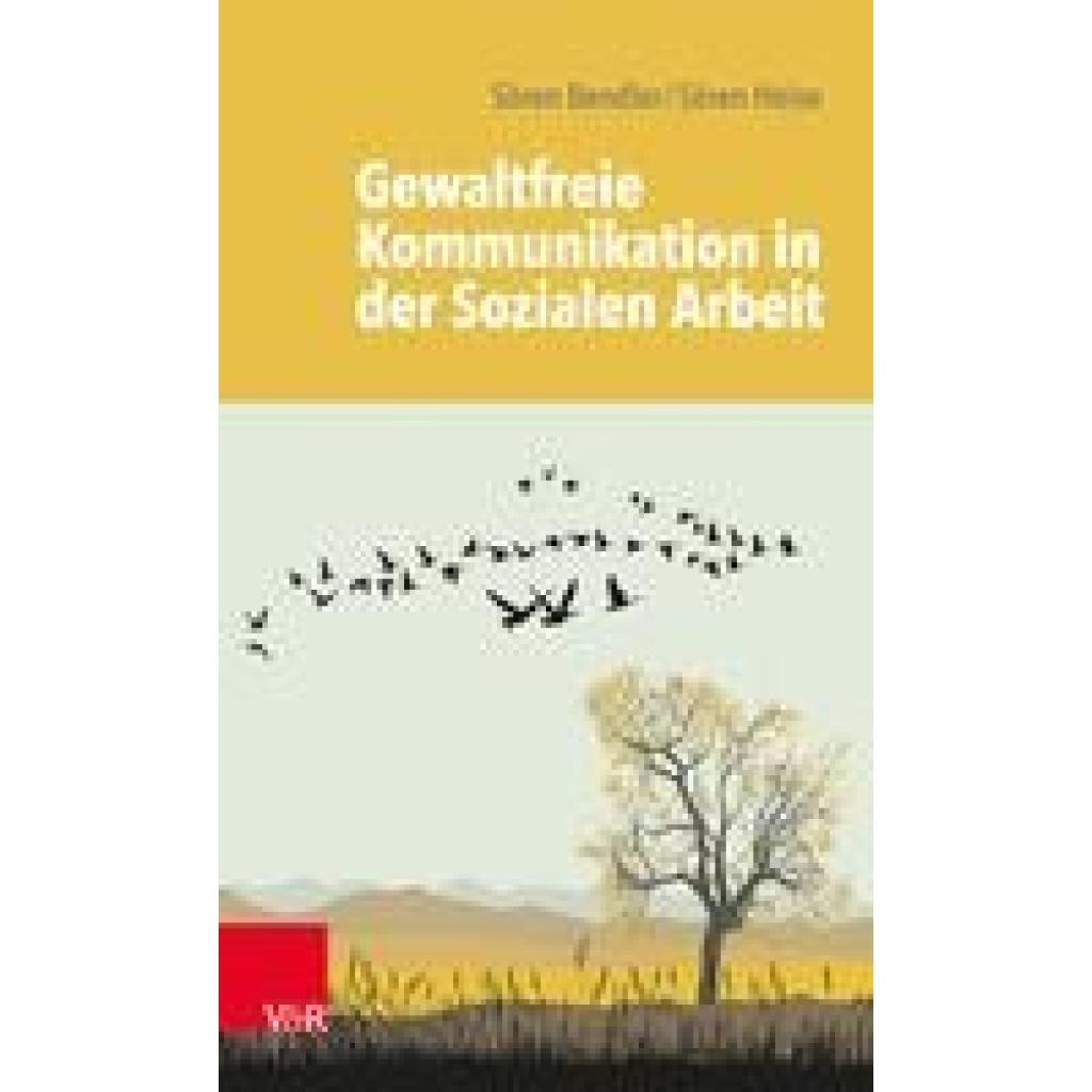 9783525711507 - Gewaltfreie Kommunikation in der Sozialen Arbeit - Sören Bendler Sören Heise Kartoniert (TB)