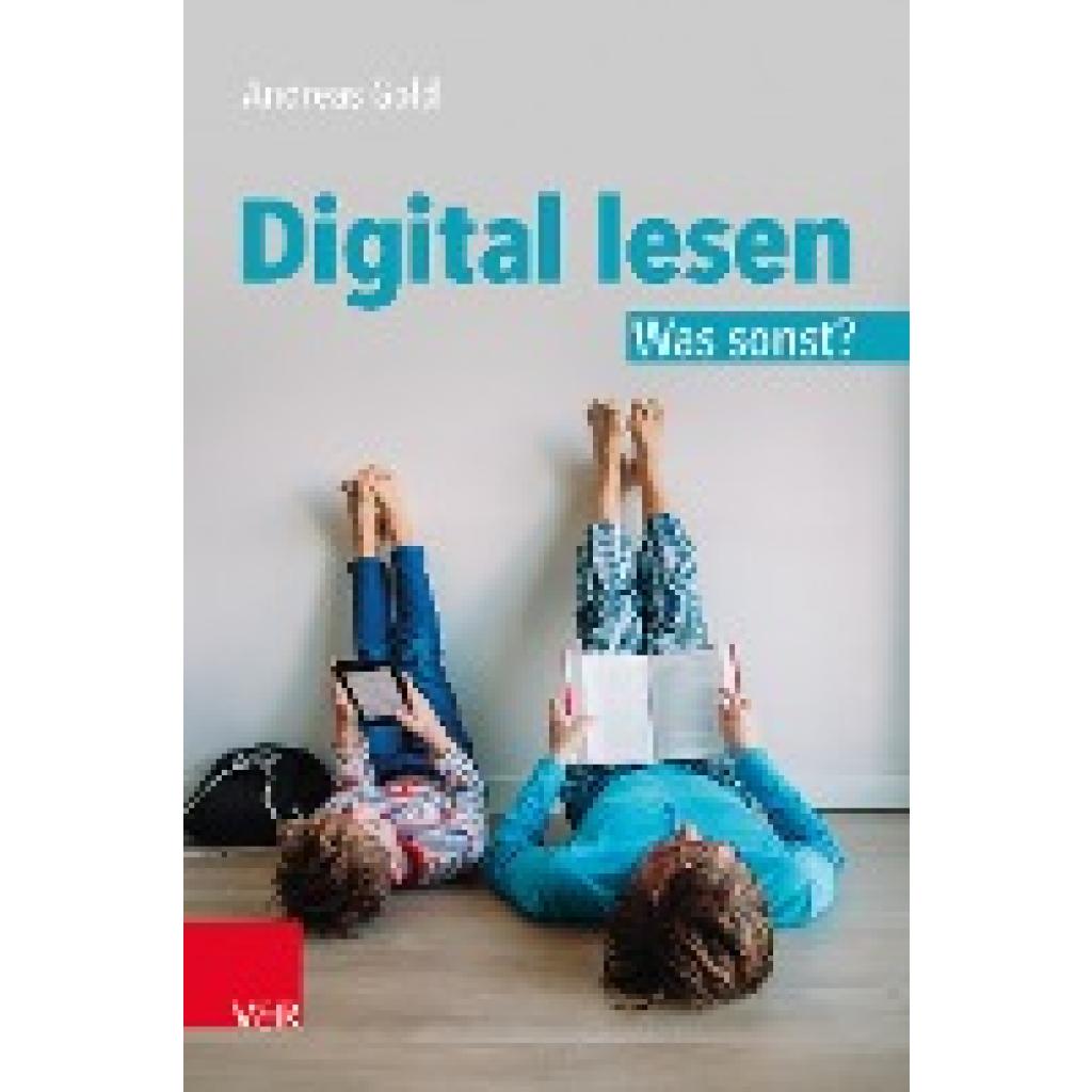 9783525703342 - Digital lesen Was sonst? - Andreas Gold Kartoniert (TB)