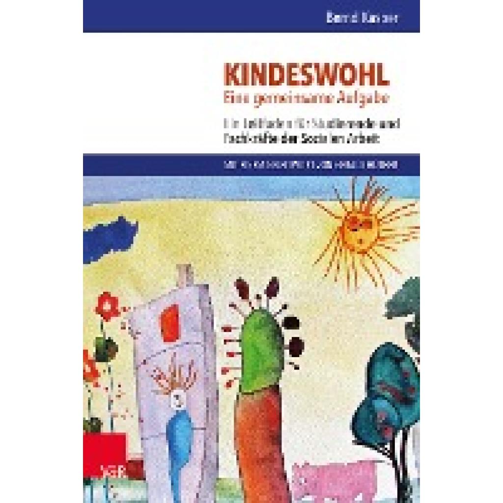 Kindeswohl. Eine gemeinsame Aufgabe (Kasper, Bernd)