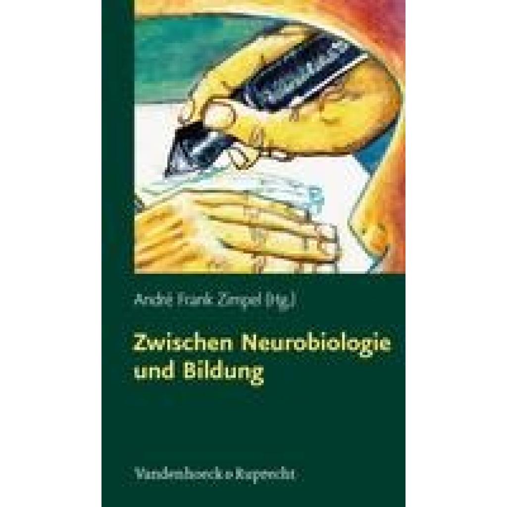 9783525701256 - Zwischen Neurobiologie und Bildung - André Fr Zimpel Kartoniert (TB)