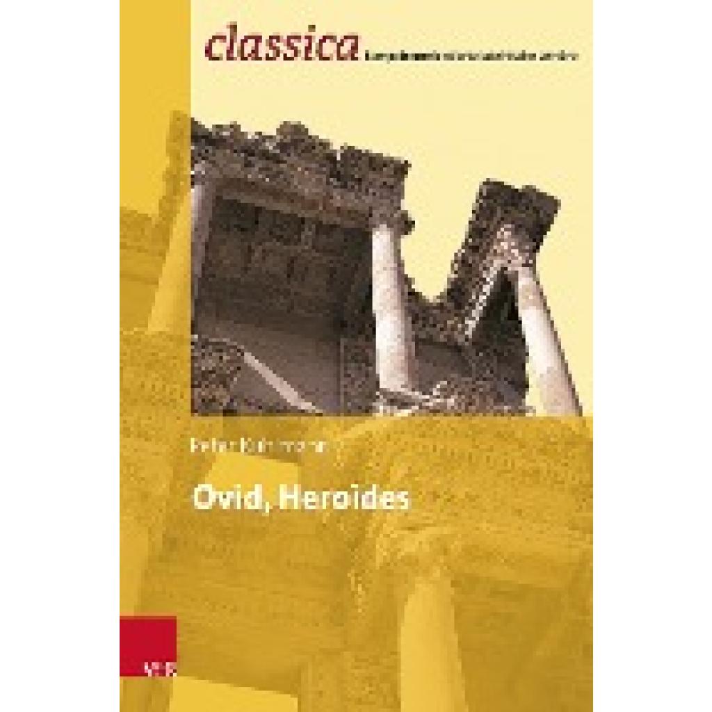 9783525700006 - classica   Band 015   Ovid Heroides - Peter Kuhlmann Kartoniert (TB)