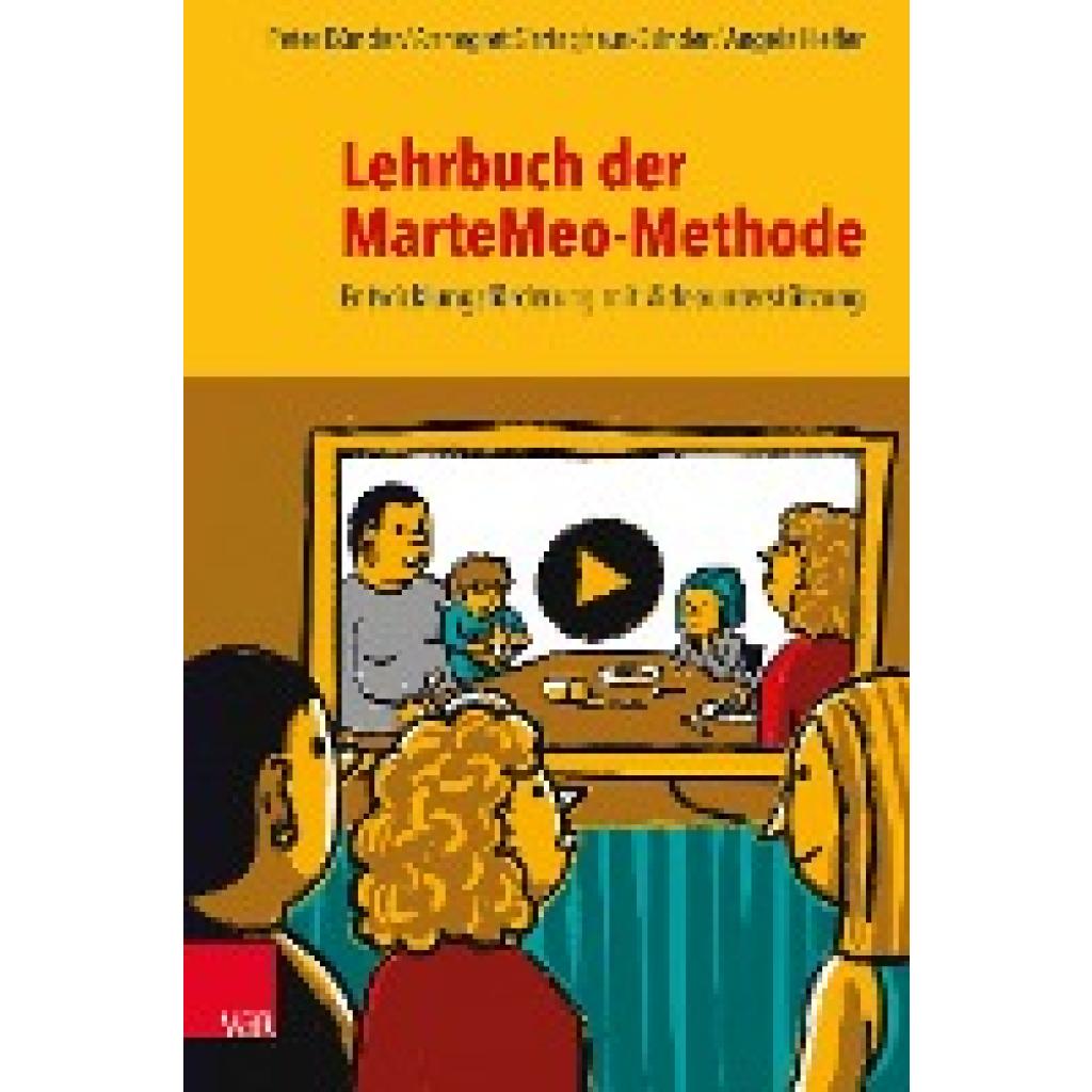 9783525408629 - Lehrbuch der MarteMeo-Methode - Peter Bünder Annegret Sirringhaus-Bünder Angela Helfer Gebunden 9783525408629 - Lehrbuch der MarteMeo-Methode - Peter Bünder Annegret Sirringhaus-Bünder Angela Helfer Gebunden