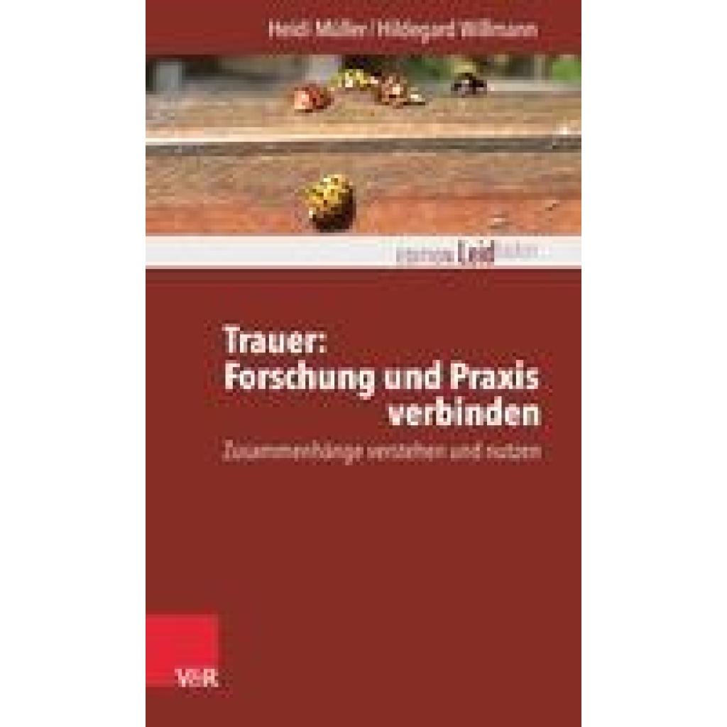 9783525402603 - Trauer Forschung und Praxis verbinden - Heidi Müller Hildegard Willmann Kartoniert (TB)