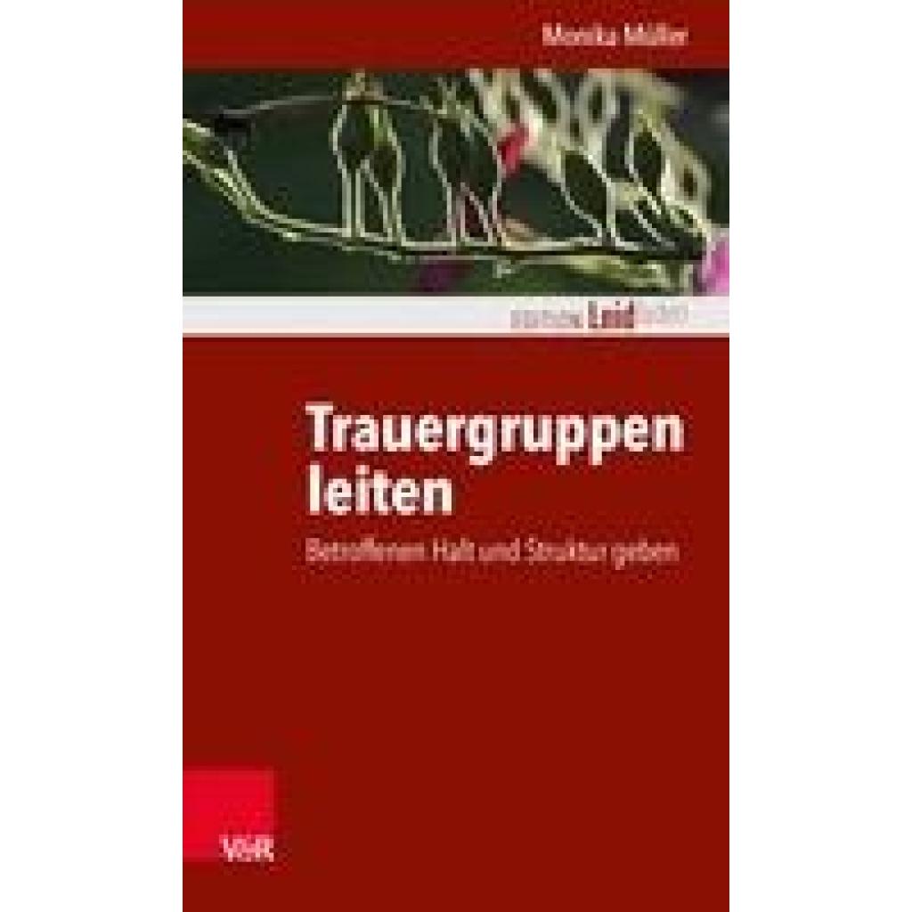 Trauergruppen leiten (Müller, Monika)