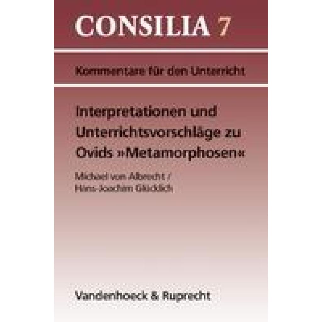 Interpretationen und Unterrichtsvorschläge zu Ovids ' Metamorphosen'