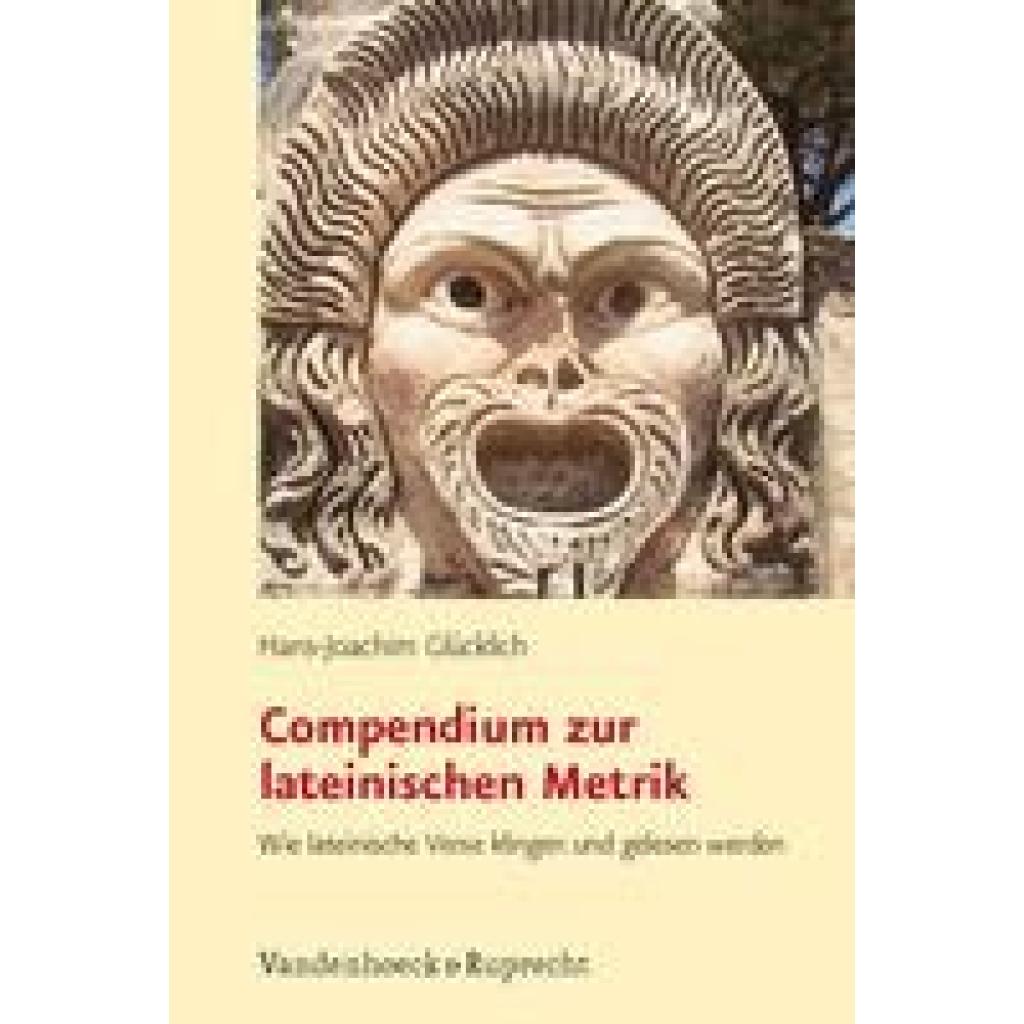 Glücklich, Hans-Joachim: Compendium zur lateinischen Metrik