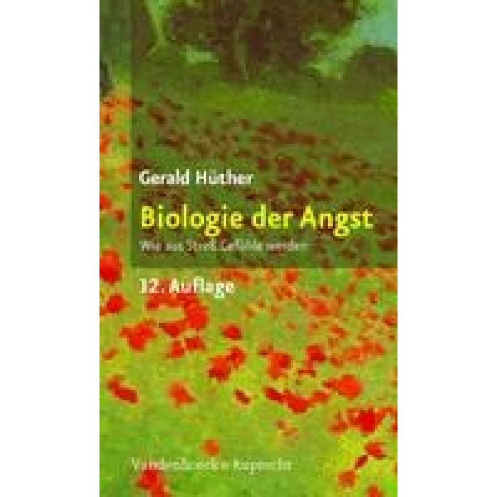 Hüther, Gerald: Biologie der Angst