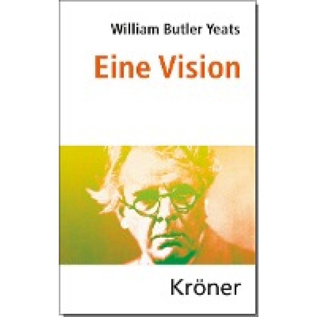 Yeats, William Butler: Eine Vision