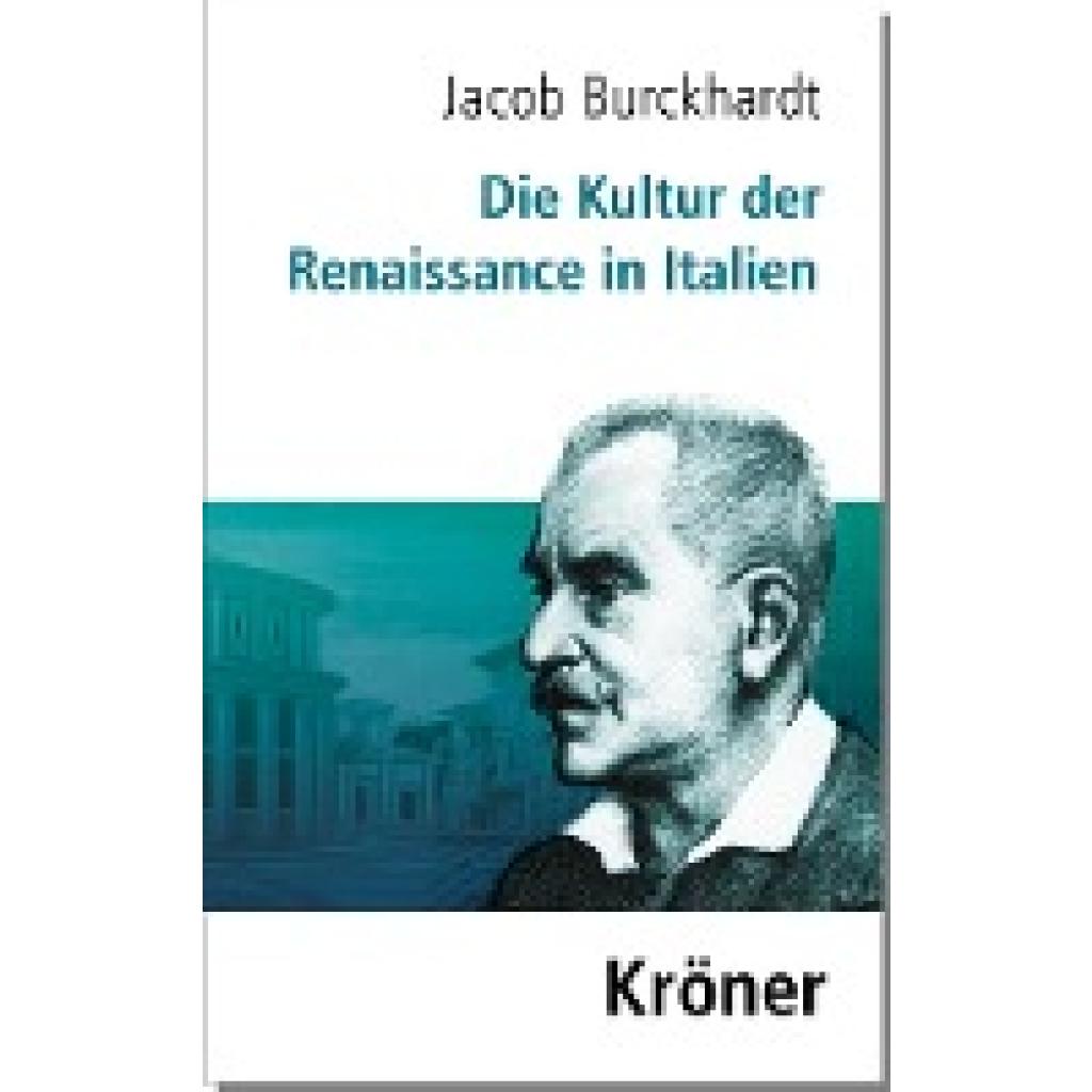 Die Kultur der Renaissance in Italien (Burckhardt, Jacob)