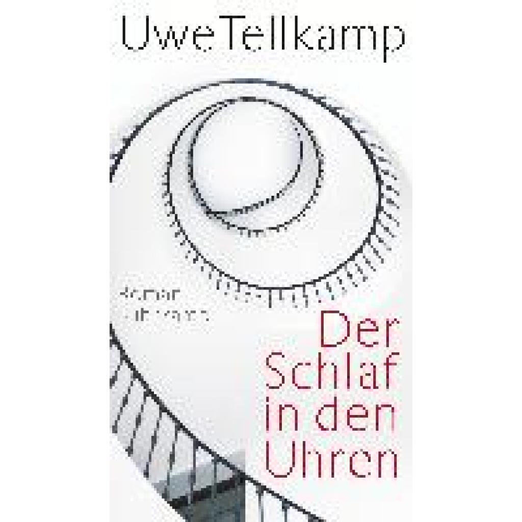 9783518431009 - Der Schlaf in den Uhren - Uwe Tellkamp Gebunden