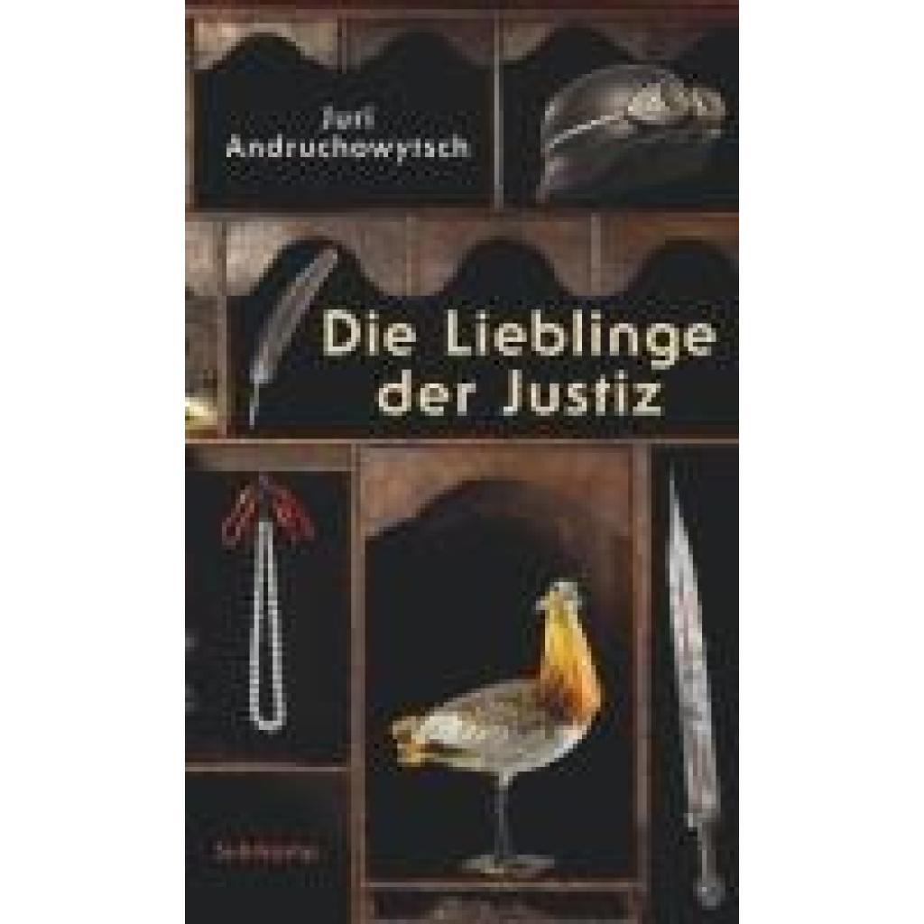 9783518429068 - Die Lieblinge der Justiz - Juri Andruchowytsch Gebunden