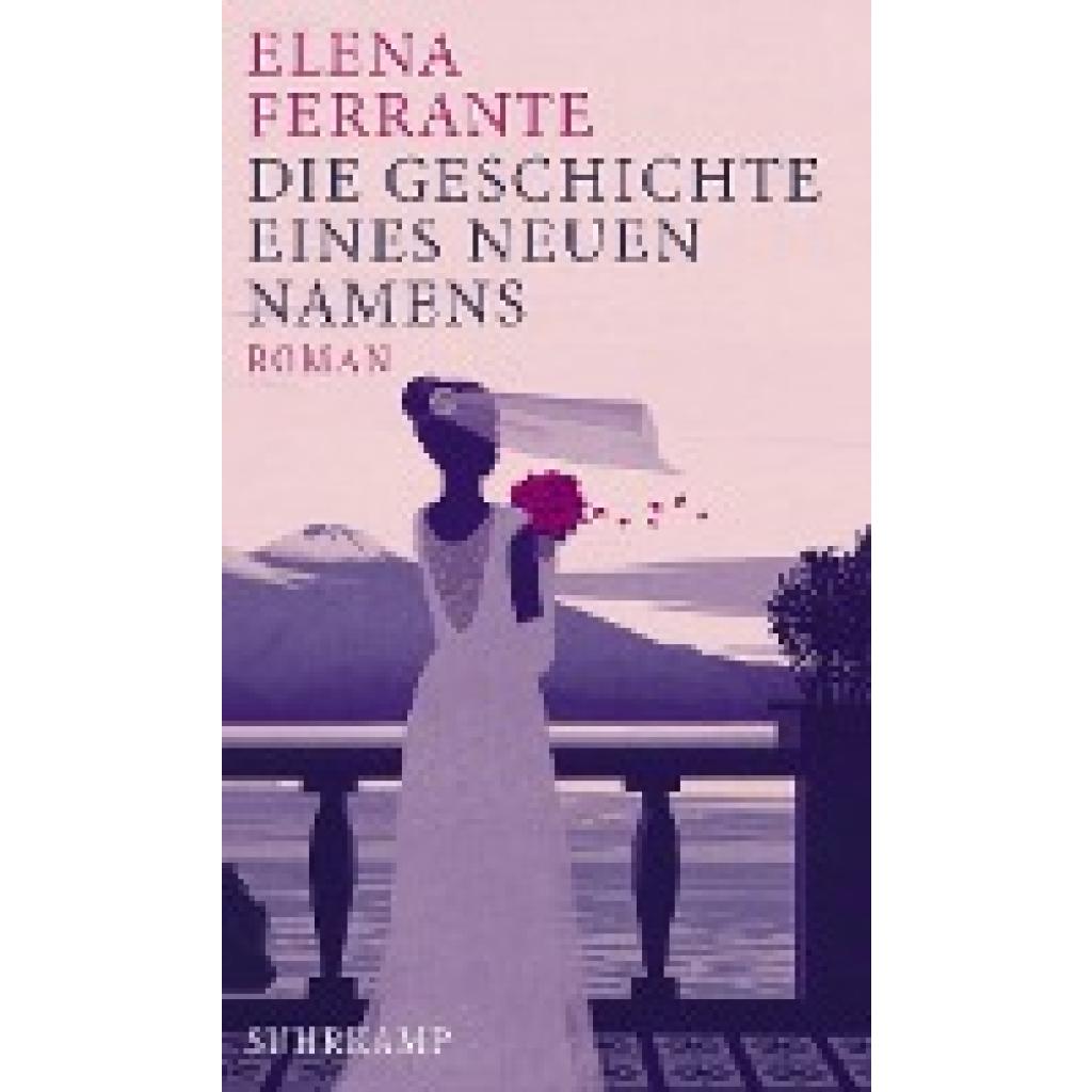 9783518425749 - Die Geschichte eines neuen Namens   Neapolitanische Saga Bd2 - Elena Ferrante Gebunden