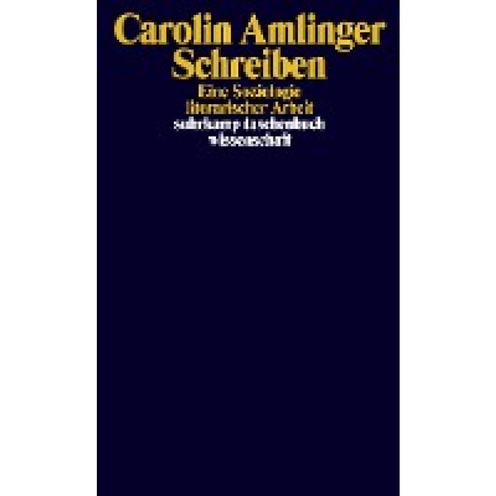 9783518299630 - Schreiben - Carolin Amlinger Kartoniert (TB) 9783518299630 - Schreiben - Carolin Amlinger Kartoniert (TB)