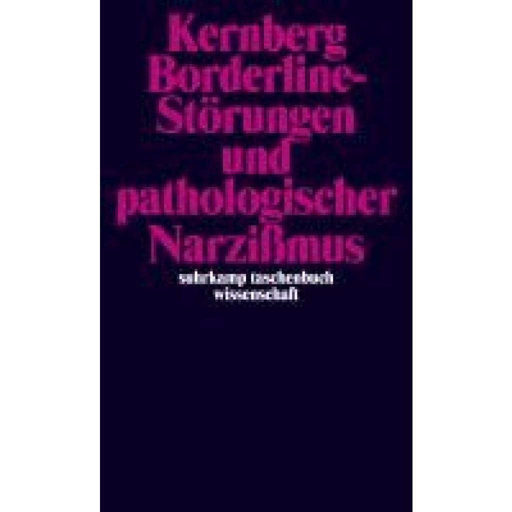 Borderline-Störungen und pathologischer Narzißmus (Kernberg, Otto F.)