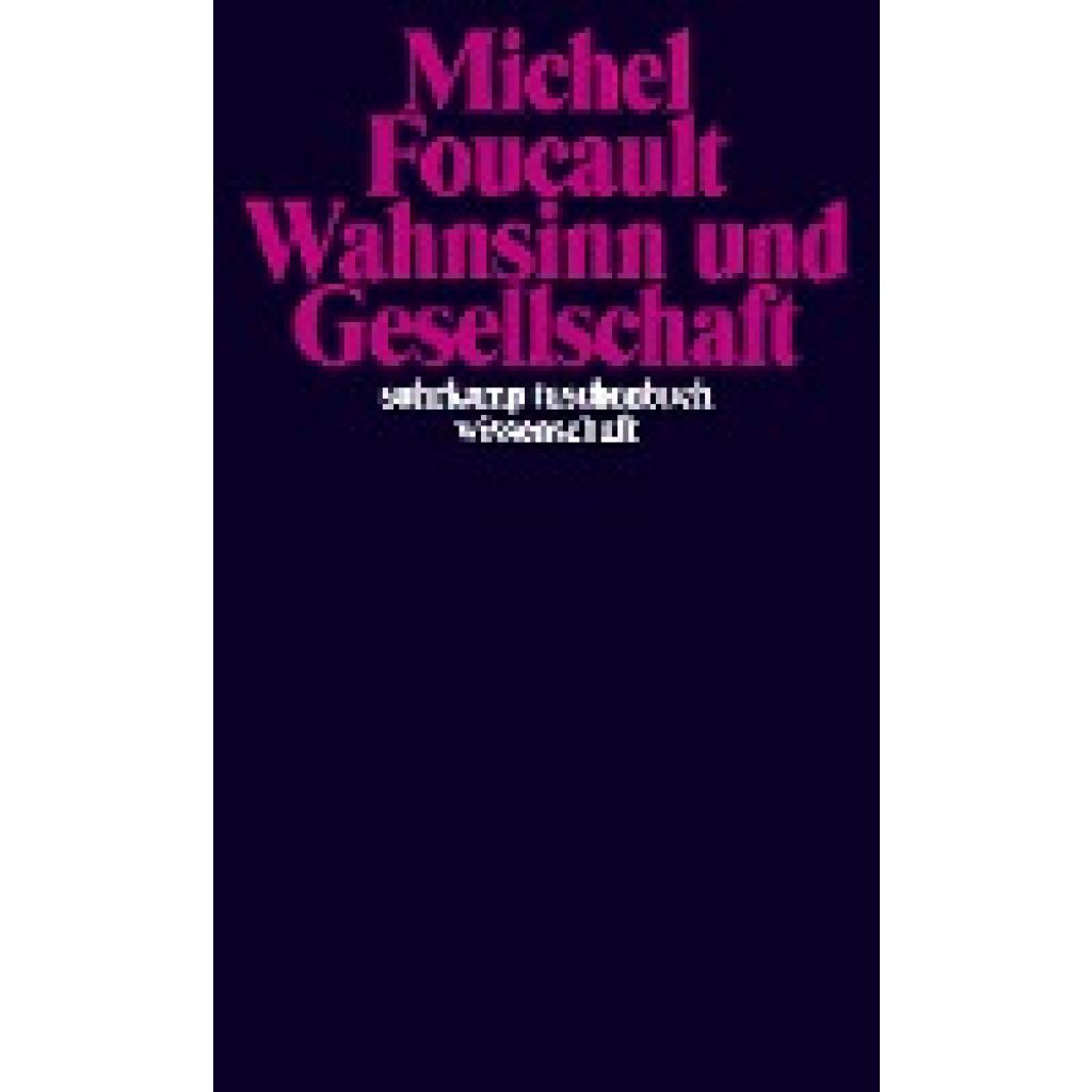 Foucault, Michel: Wahnsinn und Gesellschaft