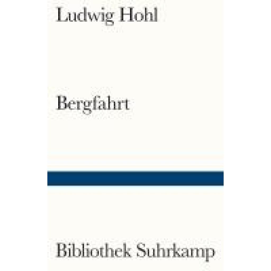 9783518243381 - Bergfahrt - Ludwig Hohl Kartoniert (TB)