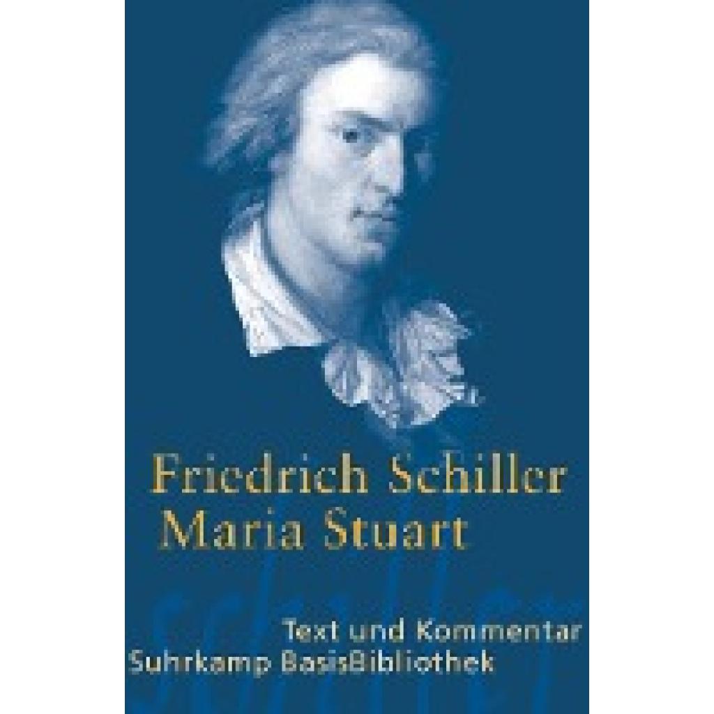 Schiller, Friedrich: Maria Stuart