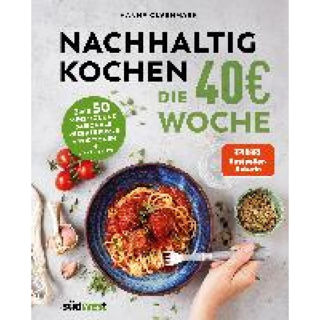 9783517102146 - Nachhaltig Kochen die 40EUR-Woche - Hanna Olvenmark Gebunden