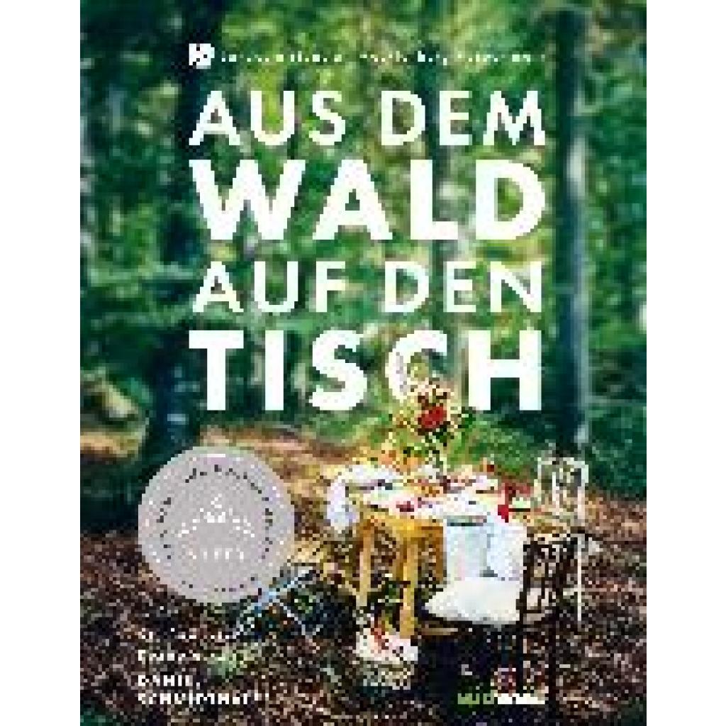 9783517101385 - Schmidthaler Daniel Aus dem Wald auf den Tisch 9783517101385 - Schmidthaler Daniel Aus dem Wald auf den Tisch