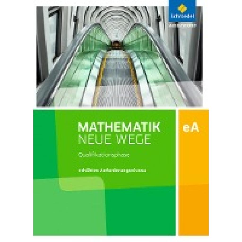9783507887435 - - GEBRAUCHT Mathematik Neue Wege SII - Ausgabe 2017 für Niedersachsen Qualifikationsphase eA Leistungskurs Arbeitsbuch - Preis vom 02102023 050404 h