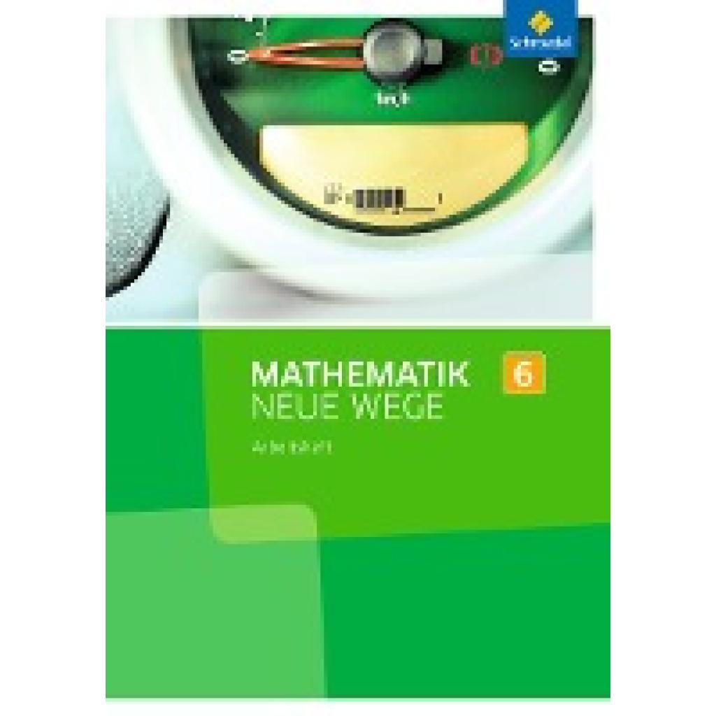 Mathematik Neue Wege SI 6. Arbeitsheft. Nordrhein-Westfalen