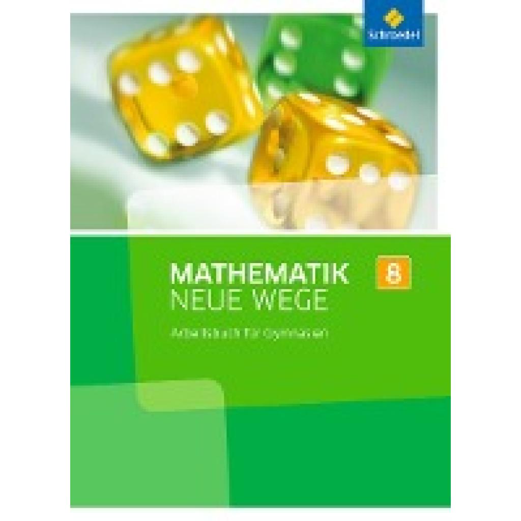 Mathematik Neue Wege SI 8. Arbeitsbuch. Nordrhein-Westfalen