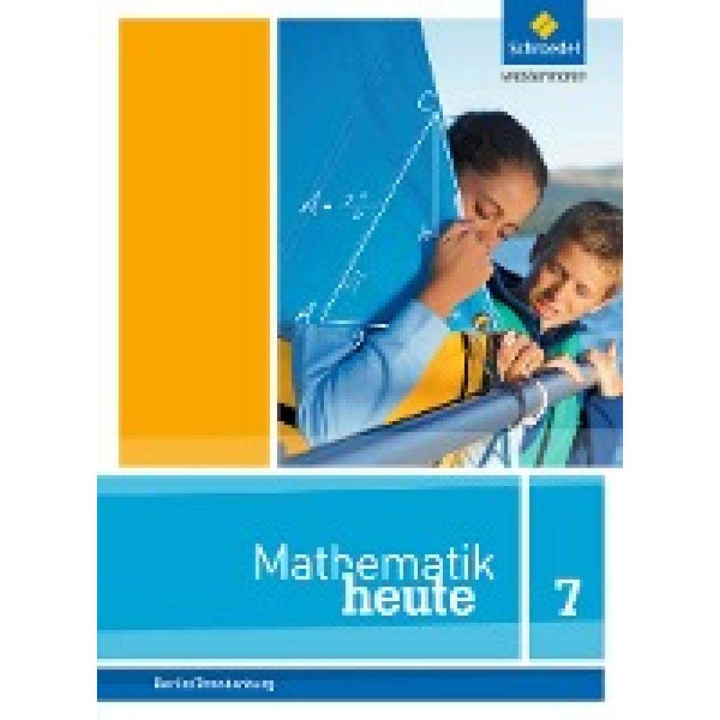 9783507812604 - Mathematik heute Ausgabe 2014 Berlin Brandenburg Mathematik heute - Ausgabe 2016 für die Sekundarstufe I in Berlin und Brandenburg Gebunden 9783507812604 - Mathematik heute Ausgabe 2014 Berlin Brandenburg Mathematik heute - Ausgabe 2016 für die Sekundarstufe I in Berlin und Brandenburg Gebunden