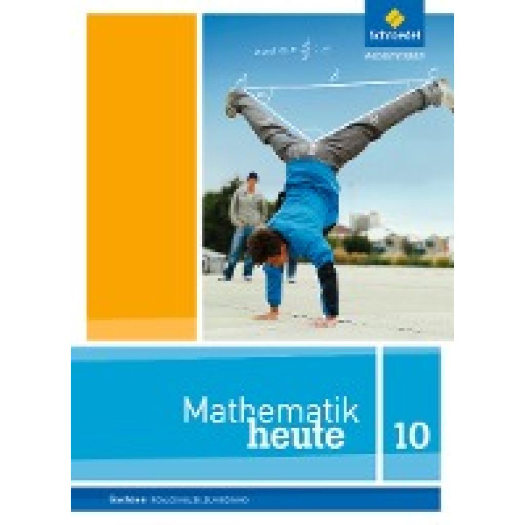 9783507810457 - Mathematik heute Ausgabe 2012 Sachsen Mathematik heute - Ausgabe 2012 für Sachsen Gebunden 9783507810457 - Mathematik heute Ausgabe 2012 Sachsen Mathematik heute - Ausgabe 2012 für Sachsen Gebunden