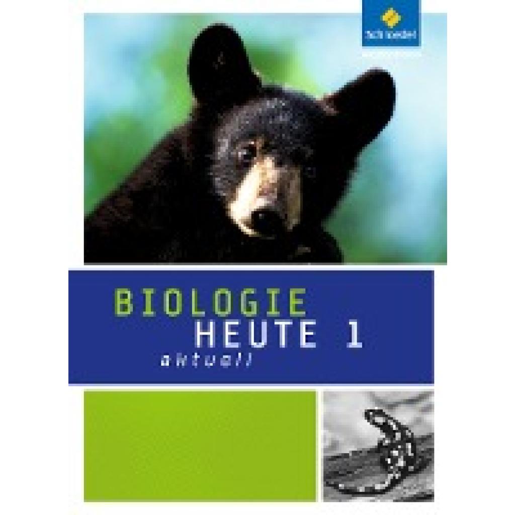 Biologie heute aktuell 1. Schülerband. Ausgabe 2011. Nordrhein-Westfalen