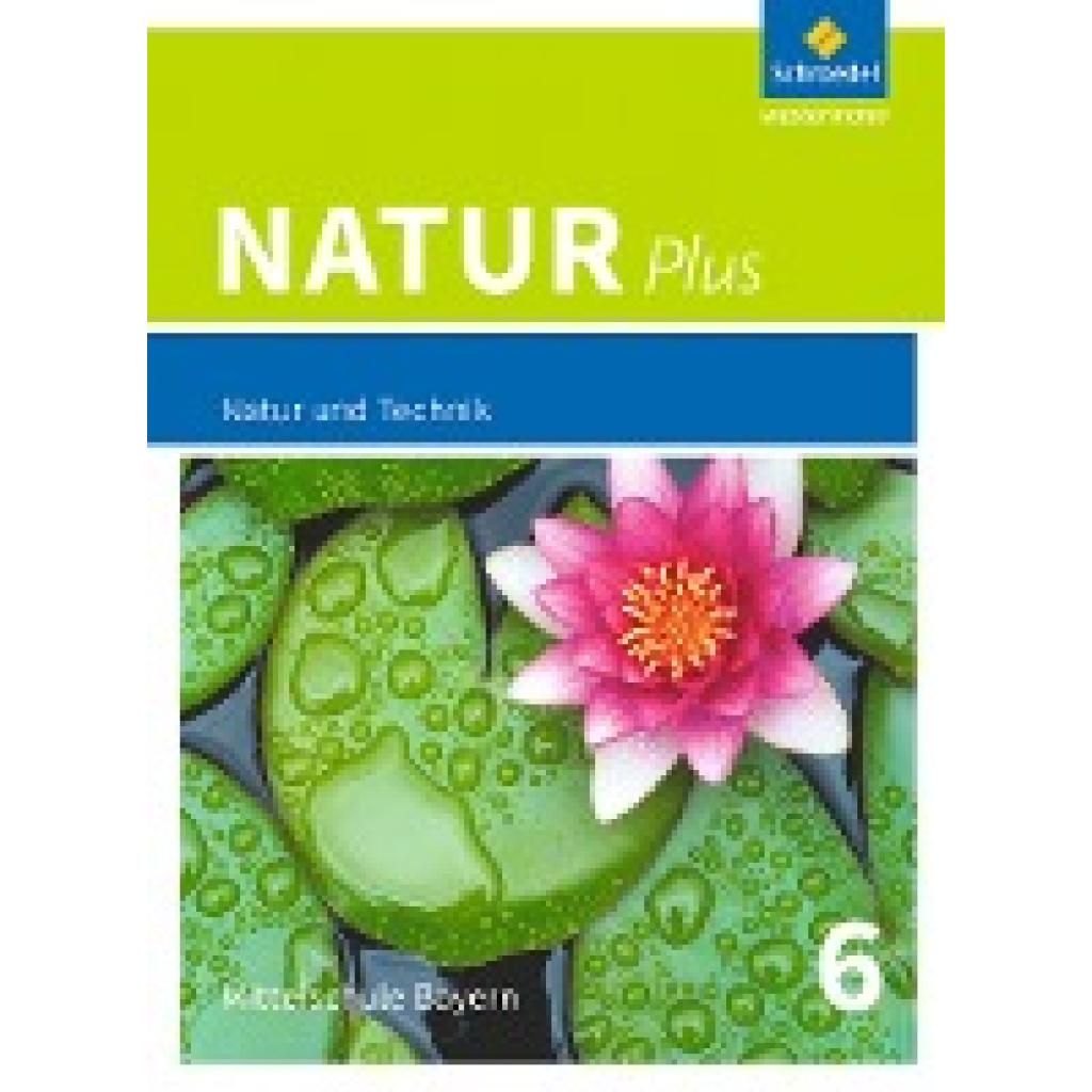 9783507765665 - Natur plus Ausgabe Mittelschule Bayern (2017) Natur plus - Ausgabe 2016 für Bayern Gebunden 9783507765665 - Natur plus Ausgabe Mittelschule Bayern (2017) Natur plus - Ausgabe 2016 für Bayern Gebunden