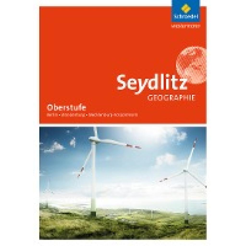 9783507532175 - Seydlitz Geographie - Ausgabe 2017 für die Sekundarstufe II in Berlin Brandenburg und Mecklenburg-Vorpommern m 1 Buch Gebunden 9783507532175 - Seydlitz Geographie - Ausgabe 2017 für die Sekundarstufe II in Berlin Brandenburg und Mecklenburg-Vorpommern m 1 Buch Gebunden