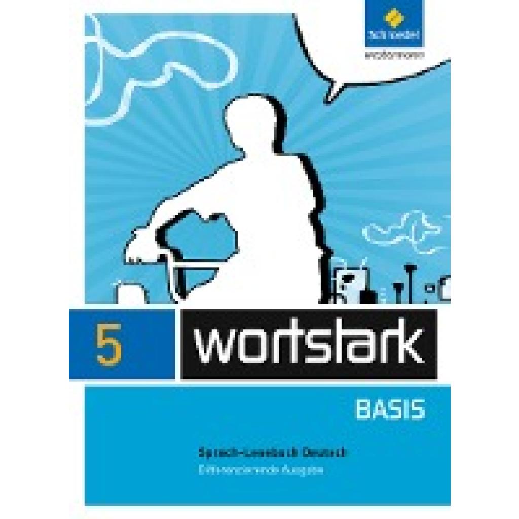 9783507483408 - wortstark Basis - Differenzierende Allgemeine Ausgabe 2012 - Lyane Berndt-Kroese Beatrice Driesch-Roth Tanja Fischer Irmgard Honnef-Becker Fritz Wiesmann Heiderose Lange Gebunden 9783507483408 - wortstark Basis - Differenzierende Allgemeine Ausgabe 2012 - Lyane Berndt-Kroese Beatrice Driesch-Roth Tanja Fischer Irmgard Honnef-Becker Fritz Wiesmann Heiderose Lange Gebunden